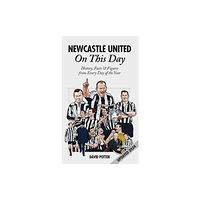 Pitch Publishing Ltd Newcastle United On This Day (inbunden, eng)