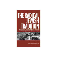 Bookmarks Publications The Radical Jewish Tradition (häftad, eng)