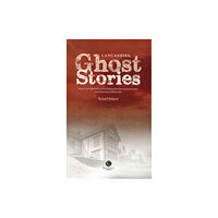 Bradwell Books Lancashire Ghost Stories (häftad, eng)