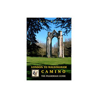 Trailblazer Publications London to Walsingham Camino - The Pilgrimage Guide (häftad, eng)