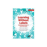 Hodder Education Learning Without Labels: Improving Outcomes for Vulnerable Pupils (häftad, eng)