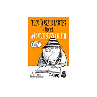 Korero Press The Lost Diaries of Nigel Molesworth (inbunden, eng)