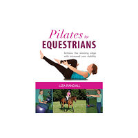 Quiller Publishing Ltd Pilates for Equestrians (häftad, eng)