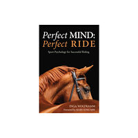 Quiller Publishing Ltd Perfect Mind: Perfect Ride (häftad, eng)