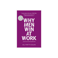 Luath Press Ltd Why Men Win at Work (häftad, eng)