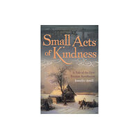 Unicorn Publishing Group Small Acts of Kindness (häftad, eng)