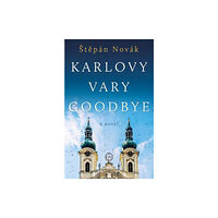 The Book Guild Ltd Karlovy Vary Goodbye (häftad, eng)