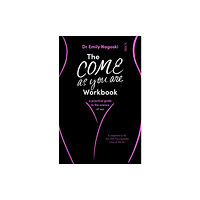 Scribe Publications The Come As You Are Workbook (häftad, eng)