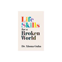 Scribe Publications Life Skills for a Broken World (inbunden, eng)