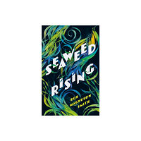 Sandstone Press Ltd Seaweed Rising (inbunden, eng)