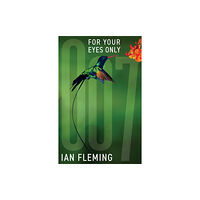 Ian Fleming Publications Limited For Your Eyes Only (häftad, eng)