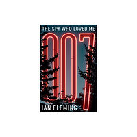 Ian Fleming Publications Limited The Spy Who Loved Me (häftad, eng)
