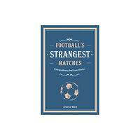 HarperCollins Publishers Football’s Strangest Matches (inbunden, eng)