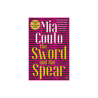 World Editions Ltd The Sword and the Spear (häftad, eng)