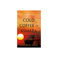 The Book Guild Ltd Cold Coffee in Asmara (häftad, eng)