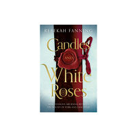 The Book Guild Ltd Candles and White Roses (häftad, eng)