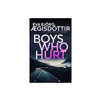 Orenda Books Boys Who Hurt (häftad, eng)