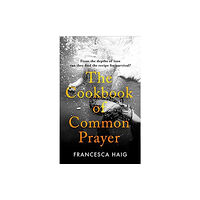 Atlantic Books The Cookbook of Common Prayer (inbunden, eng)