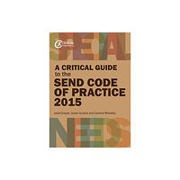 Critical Publishing Ltd A Critical Guide to the SEND Code of Practice 0-25 Years (2015) (häftad, eng)