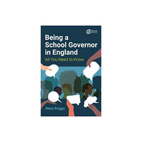 Critical Publishing Ltd Being a School Governor in England (häftad, eng)