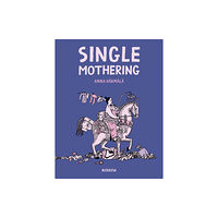 Nobrow Ltd Single Mothering (häftad, eng)