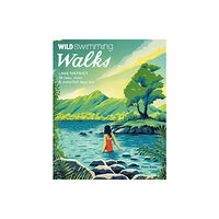 Wild Things Publishing Ltd Wild Swimming Walks Lake District (häftad, eng)