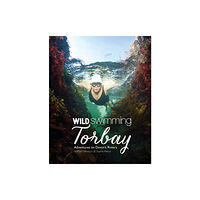 Wild Things Publishing Ltd Wild Swimming Torbay (häftad, eng)