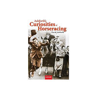 Merlin Unwin Books Ashforth's Curiosities of Horseracing (inbunden, eng)