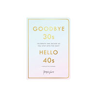 HarperCollins Publishers Goodbye 30s, Hello 40s (häftad, eng)