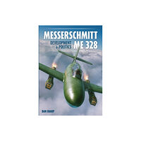 Mortons Media Group Messerschmitt Me 328 Development & Politics (inbunden, eng)