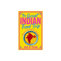 C hurst & co publishers ltd The Great Indian Food Trip (inbunden, eng)