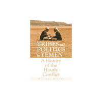 C hurst & co publishers ltd Tribes and Politics in Yemen (häftad, eng)