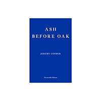 Fitzcarraldo Editions Ash before Oak (häftad, eng)