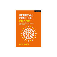 Hodder Education Retrieval Practice Primary: A guide for primary teachers and leaders (häftad, eng)