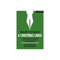 Hodder Education Ready to Teach: A Christmas Carol: A compendium of subject knowledge, resources and pedagogy (häftad, eng)