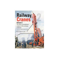 Crecy Publishing Railway Cranes Volume 2 (inbunden, eng)