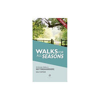 Bradwell Books Walking Nottinghamshire Walks for All Seasons (häftad, eng)