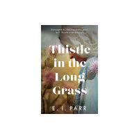 The Book Guild Ltd Thistle in the Long Grass (häftad, eng)