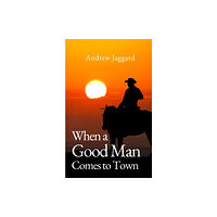 The Conrad Press When a Good Man Comes to Town (häftad, eng)