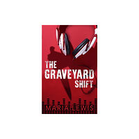 Watkins Media Limited The Graveyard Shift (häftad, eng)