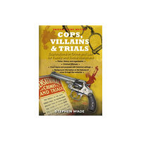 Straightforward Publishing Cops, Villains and Trials (häftad, eng)