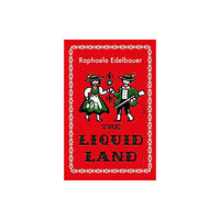 Scribe Publications The Liquid Land (häftad, eng)