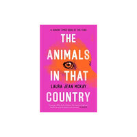 Scribe Publications The Animals in That Country (häftad, eng)