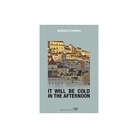 Eglantyne Books It Will Be Cold In The Afternoon (häftad, eng)