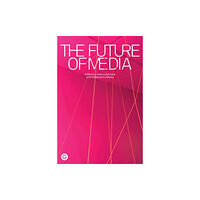 Goldsmiths, Unversity of London The Future of Media (häftad, eng)