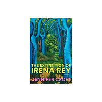 Scribe Publications The Extinction of Irena Rey (inbunden, eng)