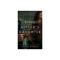 Book Guild Publishing Ltd King Alfred's Daughter (häftad, eng)