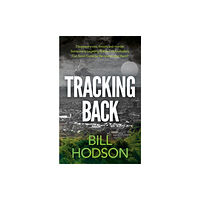 Book Guild Publishing Ltd Tracking Back (häftad, eng)