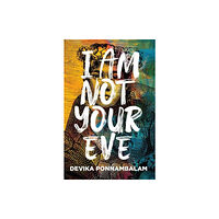 Bluemoose Books Ltd I Am Not Your Eve (häftad, eng)