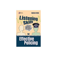 Critical Publishing Ltd Listening Skills for Effective Policing (häftad, eng)